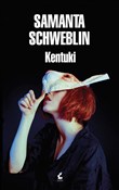 Kentuki - Samanta Schweblin -  polnische Bücher