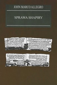 Obrazek Sprawa Shapiry Zagadka odkrycia rękopisu nad M Martwym w XIX wieku fałszerstwo czy najstarsza znana wersja Biblii?