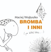 Książka : Bromba i i... - Maciej Wojtyszko