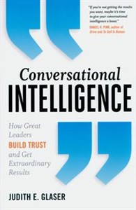 Bild von Conversational Intelligence How Great Leaders Build Trust and Get Extraordinary Results