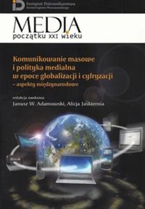 Bild von Komunikowanie masowe i polityka medialna w epoce globalizacji i cyfryzacji Aspekty międzynarodowe