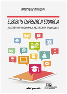 Bild von Elementy cyfryzacji edukacji z elementami modyfikacji kształcenia zawodowego