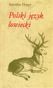 Obrazek Polski język łowiecki Podręcznik dla myśliwych