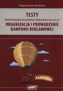 Obrazek Testy przygotowujące do egzaminu z kwalifikacji AU.30 (A.27). Organizacja i prowadzenie kampanii reklamowej