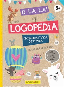 Bild von O la la czyli LOGPEDIA 5+ Gimnastyka Języka