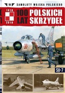 Obrazek 100 lat polskich skrzydeł t.19 SU-7