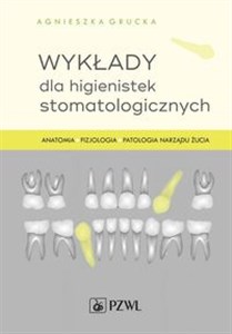 Bild von Wykłady dla higienistek stomatologicznych Anatomia, fizjologia, patologia narządu żucia