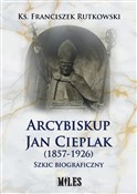 Arcybiskup... - Franciszek Rutkowski -  polnische Bücher