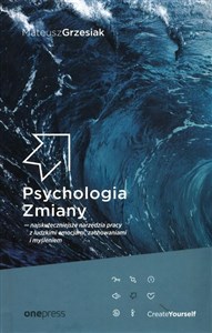 Bild von Psychologia Zmiany najskuteczniejsze narzędzia pracy z ludzkimi emocjami, zachowaniami i myśleniem