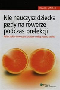 Bild von Nie nauczysz dziecka jazdy na rowerze podczas prelekcji Siedem kroków innowacyjnej sprzedaży według Systemu Sandlera