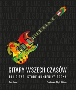 Bild von Gitary wszech czasów 101 gitar, które odmieniły rocka