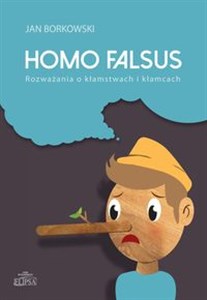 Obrazek Homo falsus Rozważania o kłamstwach i kłamcach
