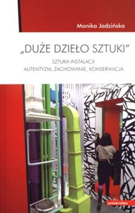 Bild von Duże dzieło sztuki Sztuka instalacji. Autentyzm, zachowanie, konserwacja.