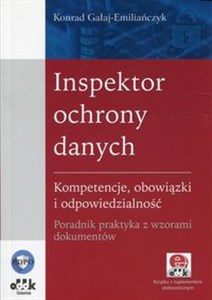 Bild von Inspektor ochrony danych Kompetencje, obowiązki i odpowiedzialność. Poradnik praktyka z wzorami dokumentów.