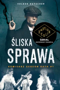 Obrazek Śliska sprawa Komisarz Gereon Rath Tom 1