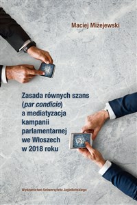 Bild von Zasada równych szans par condicio a mediatyzacja kampanii parlamentarnej we Włoszech w 2018 roku