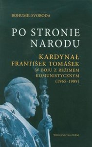 Bild von Po stronie Narodu Kardynał Frantisek Tomasek w boju z reżimem komunistycznym (1965-1989)