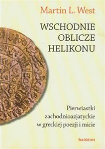 Bild von Wschodnie oblicze Helikonu Pierwiastki zachodnioazjatyckie w greckiej poezji i micie