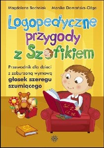 Obrazek Logopedyczne przygody z Szafikiem Przewodnik dla dzieci z zaburzoną wymową głosek szeregu szumiącego