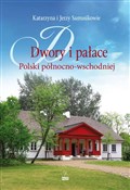 Polnische buch : Dwory i pa... - Katarzyna Samusik, Jerzy Samusik