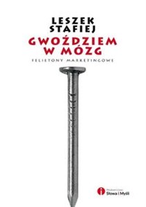 Bild von Gwoździem w mózg Felietony marketingowe