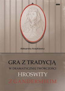 Bild von Gra z tradycją w dramatycznej twórczości Hroswity z Gandersheim