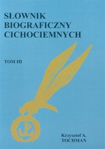 Obrazek Słownik biograficzny Cichociemnych T. III