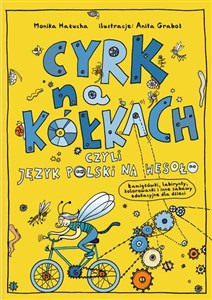 Bild von Cyrk na kółkach, czyli język polski na wesoło Łamigłówki, labirynty, kolorowanki i inne zabawy edukacyjne