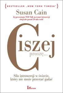 Obrazek Ciszej proszę Siła introwersji w świecie, który nie może przestać gadać