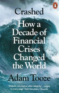 Obrazek Crashed How a Decade of Financial Crises Changed the World