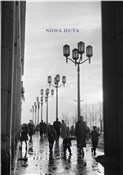 Nowa Huta ... - Opracowanie Zbiorowe -  polnische Bücher
