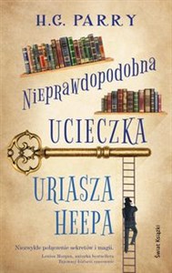 Obrazek Nieprawdopodobna ucieczka Uriasza Heepa