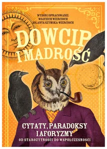 Obrazek Dowcip i mądrość Cytaty, paradoksy i aforyzmy od starożytności do XIX wieku