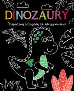 Obrazek Rozpocznij przygodę ze zdrapywaniem! Dinozaury