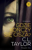 Polska książka : Gdzie końc... - C.L. Taylor