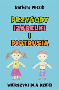 Bild von Przygody Izabelki i Piotrusia Wierszyki dla dzieci