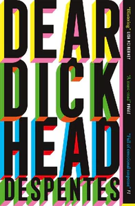 Bild von DESPENTES, V: DEAR DICKHEAD