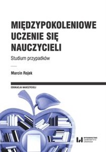 Bild von Międzypokoleniowe uczenie się nauczycieli Studium przypadków