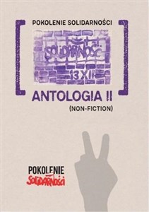Obrazek Pokolenie Solidarności: Antologia II (Non-fiction)