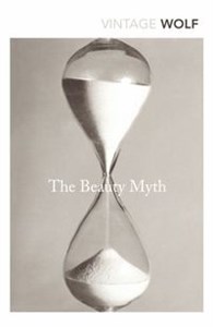 Bild von The Beauty Myth How Images of Beauty are Used Against Women