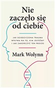 Nie zaczęł... - Mark Wolynn -  polnische Bücher