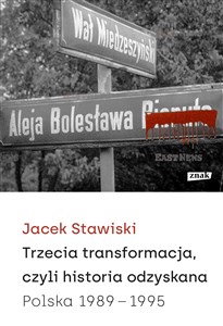 Bild von Trzecia transformacja, czyli historia odzyskana. Polska 1989-1995