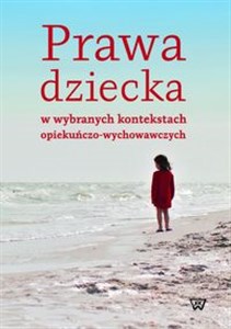 Obrazek Prawa dziecka w wybranych kontekstach opiekuńczo-wychowawczych
