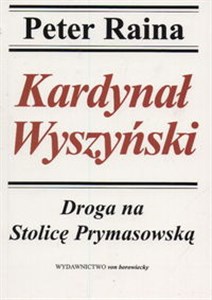 Obrazek Kardynał Wyszyński Droga na stolicę Prymasowską