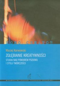 Obrazek Zgłębianie kreatywności Studia nad pomiarem poziomu i stylu twórczości