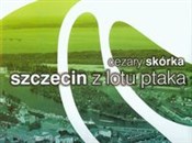 Szczecin z... - Cezary Skórka - buch auf polnisch 