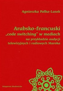 Bild von Arabsko-francuski code switching w mediach na przykładzie audycji telewizyjnych i radiowych Maroka