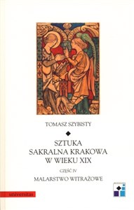Obrazek Sztuka sakralna Krakowa w wieku XIX część IV Malarstwo witrażowe