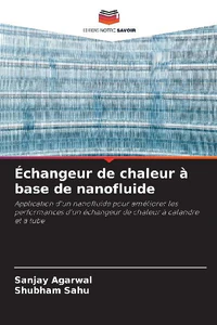 Obrazek AGARWAL, S: ÉCHANGEUR DE CHALEUR A BASE DE NANOFLUIDE