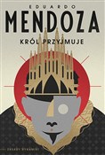 Polska książka : Król przyj... - Eduardo Mendoza